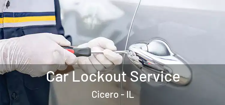Car Lockout Service Cicero - IL