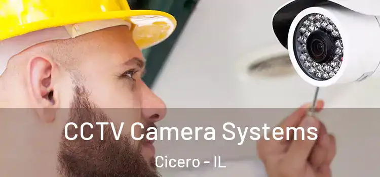 CCTV Camera Systems Cicero - IL