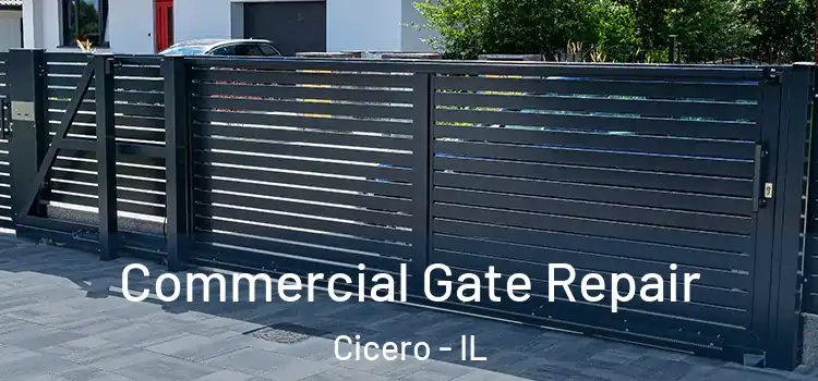 Commercial Gate Repair Cicero - IL