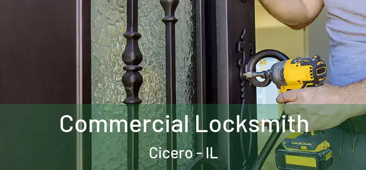Commercial Locksmith Cicero - IL