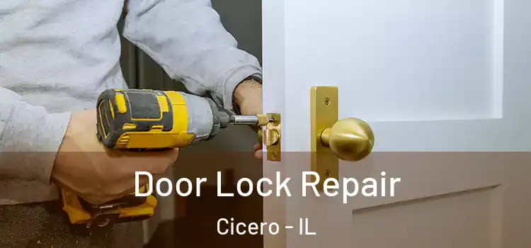 Door Lock Repair Cicero - IL