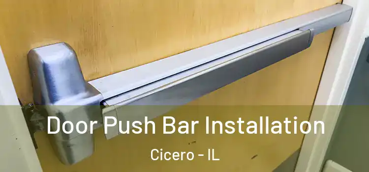 Door Push Bar Installation Cicero - IL