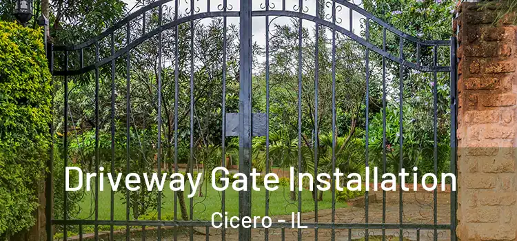 Driveway Gate Installation Cicero - IL