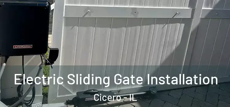 Electric Sliding Gate Installation Cicero - IL