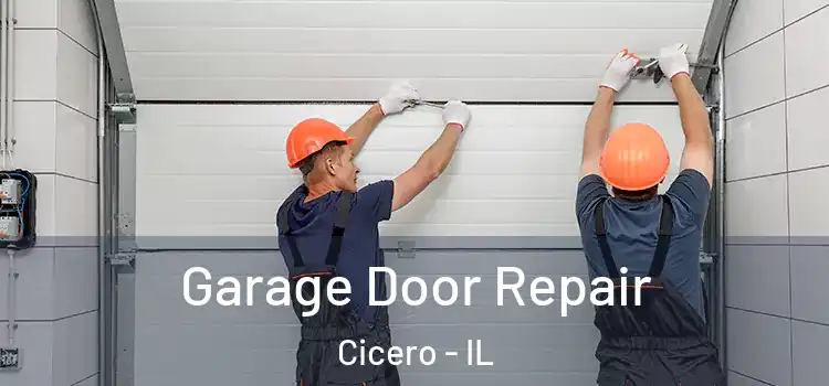  Garage Door Repair Cicero - IL