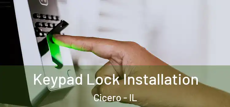 Keypad Lock Installation Cicero - IL