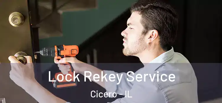 Lock Rekey Service Cicero - IL
