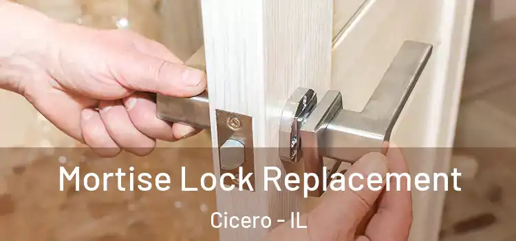 Mortise Lock Replacement Cicero - IL