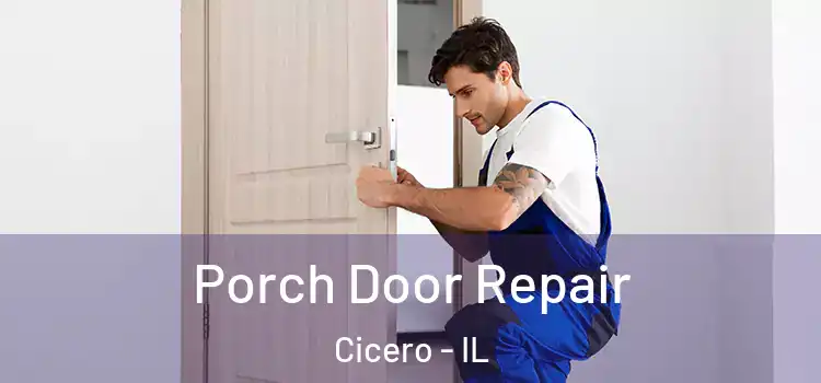  Porch Door Repair Cicero - IL